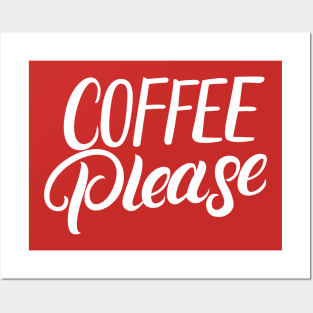 Coffee Please Posters and Art